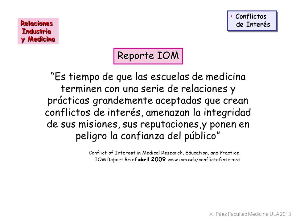 Conflictos de Interés. Relaciones. Industria. y Medicina. Reporte IOM.