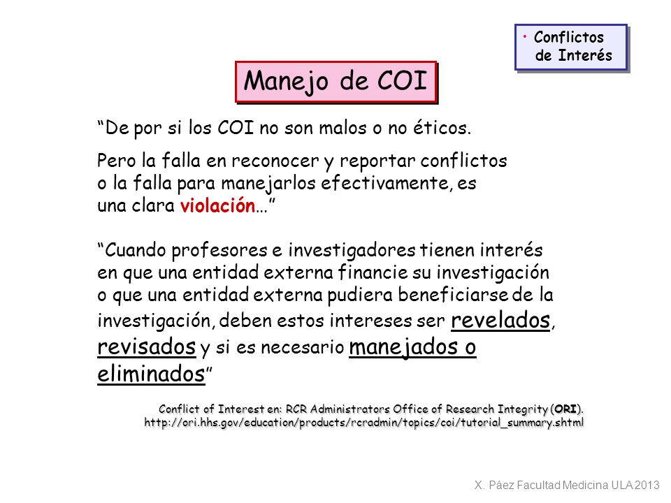 Manejo de COI De por si los COI no son malos o no éticos.