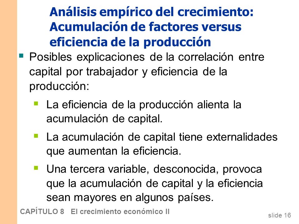 Análisis empírico del crecimiento: Acumulación de factores versus eficiencia de la producción