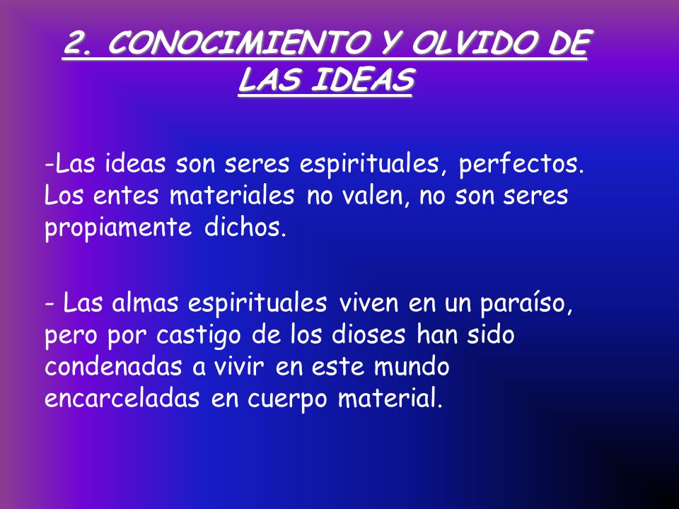 2. CONOCIMIENTO Y OLVIDO DE LAS IDEAS
