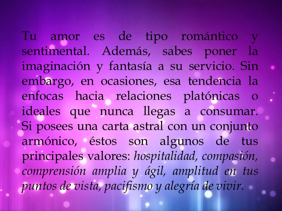 Tu amor es de tipo romántico y sentimental
