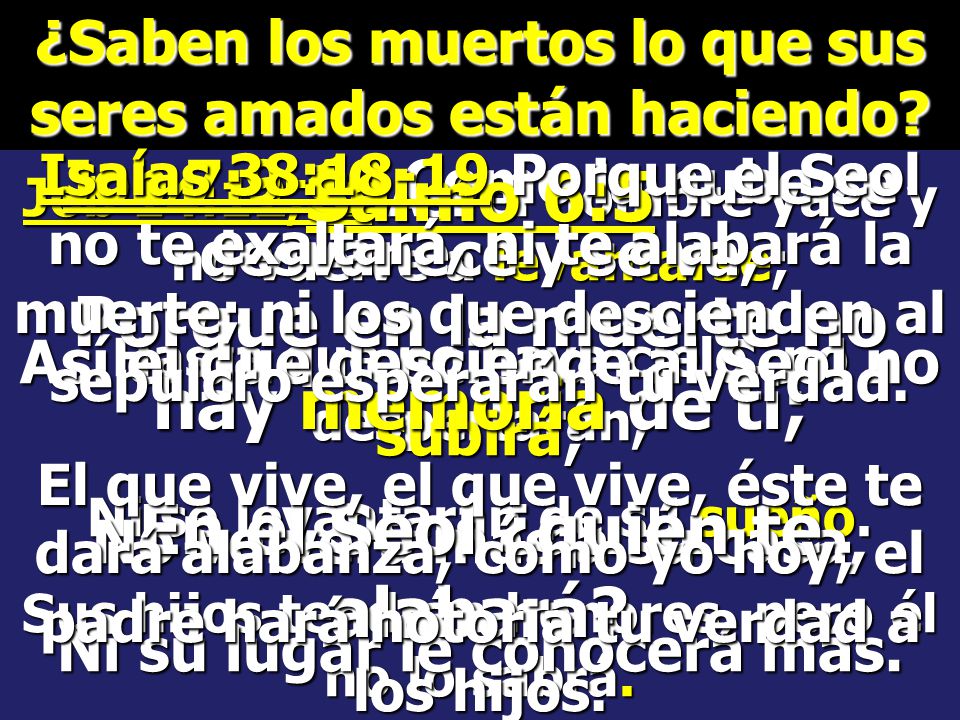 Porque en la muerte no hay memoria de ti;