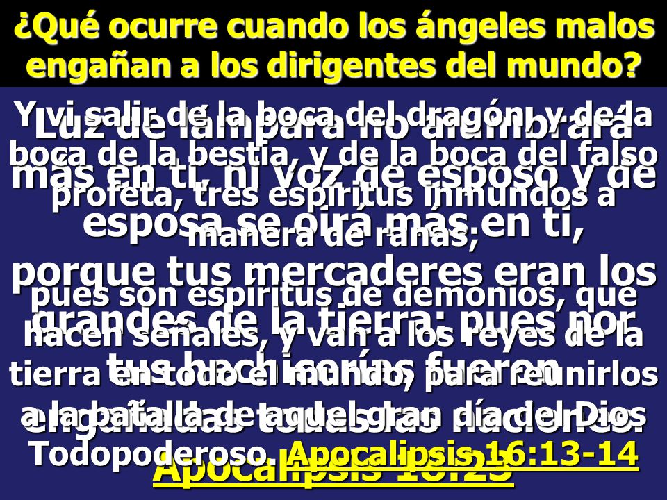 ¿Qué ocurre cuando los ángeles malos engañan a los dirigentes del mundo