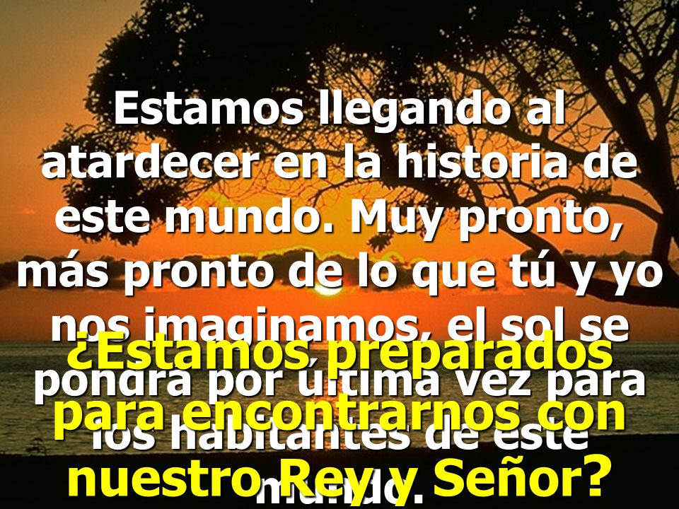 ¿Estamos preparados para encontrarnos con nuestro Rey y Señor