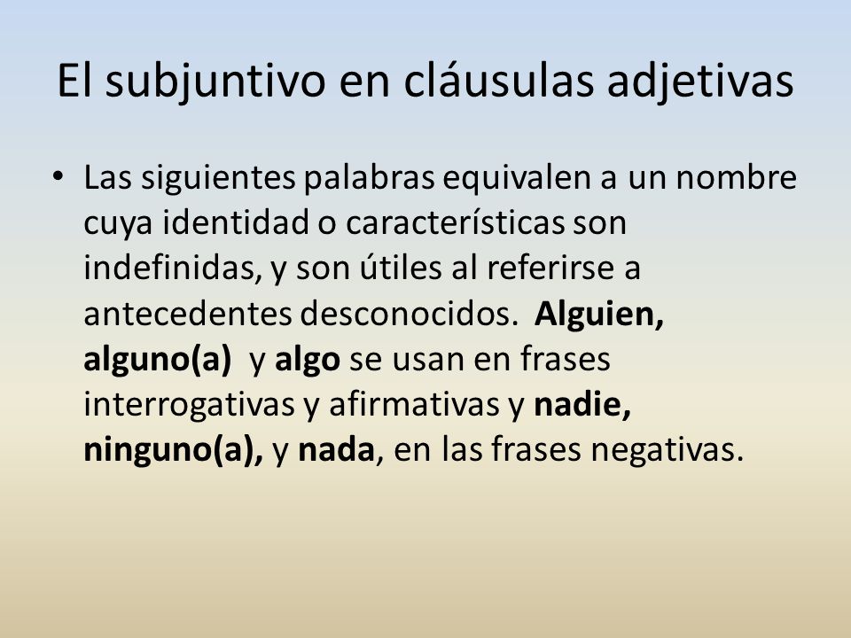 El subjuntivo en cláusulas adjetivas