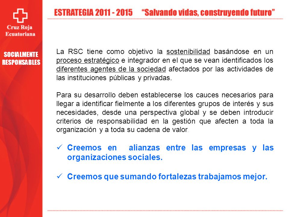 Creemos en alianzas entre las empresas y las organizaciones sociales.