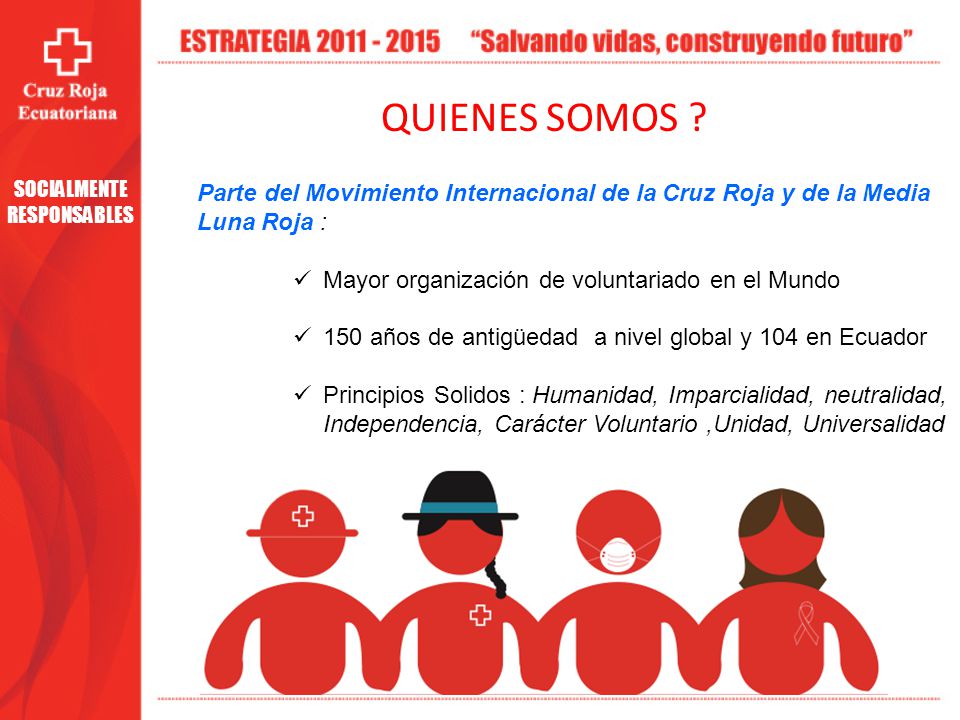 Parte del Movimiento Internacional de la Cruz Roja y de la Media Luna Roja :