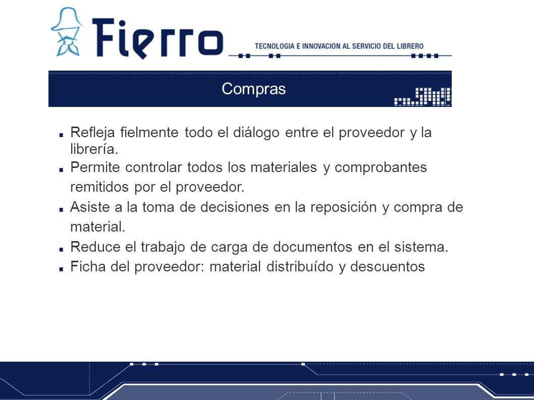 Compras Refleja fielmente todo el diálogo entre el proveedor y la librería.