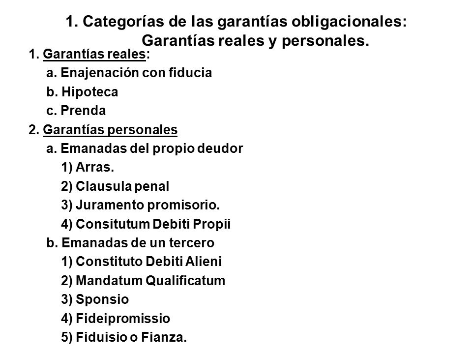1. Categorías de las garantías obligacionales: Garantías reales y personales.