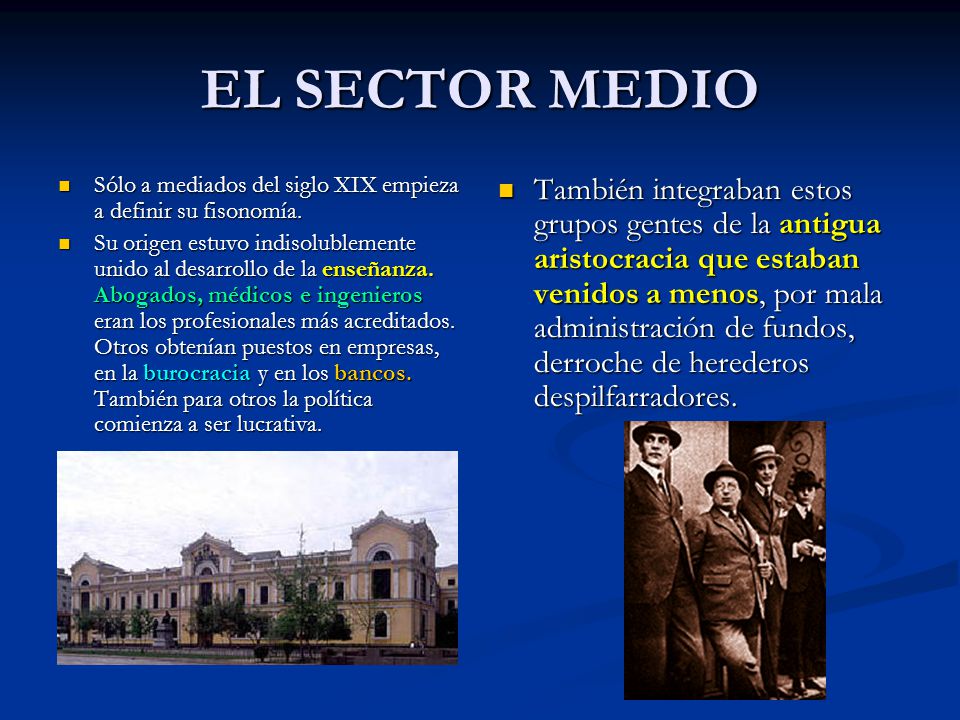 EL SECTOR MEDIO Sólo a mediados del siglo XIX empieza a definir su fisonomía.