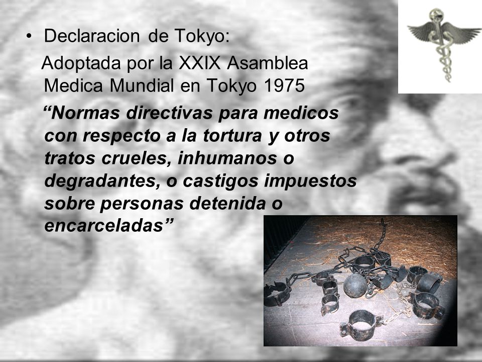 Declaracion de Tokyo: Adoptada por la XXIX Asamblea Medica Mundial en Tokyo