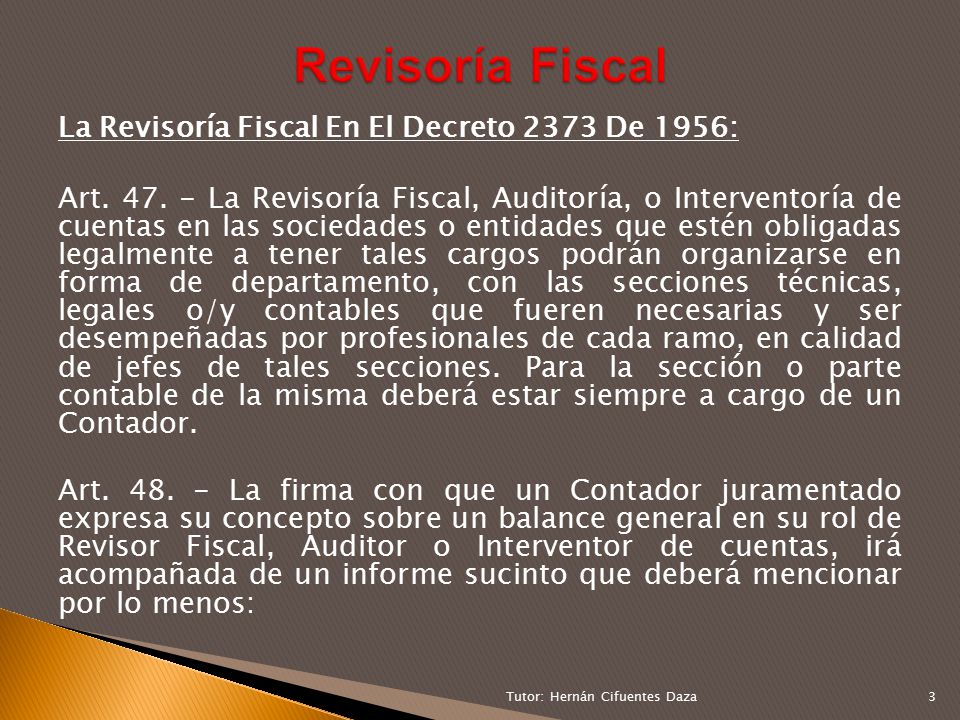 Revisoría Fiscal La Revisoría Fiscal En El Decreto 2373 De 1956: