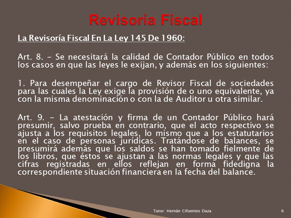 Revisoría Fiscal La Revisoría Fiscal En La Ley 145 De 1960: