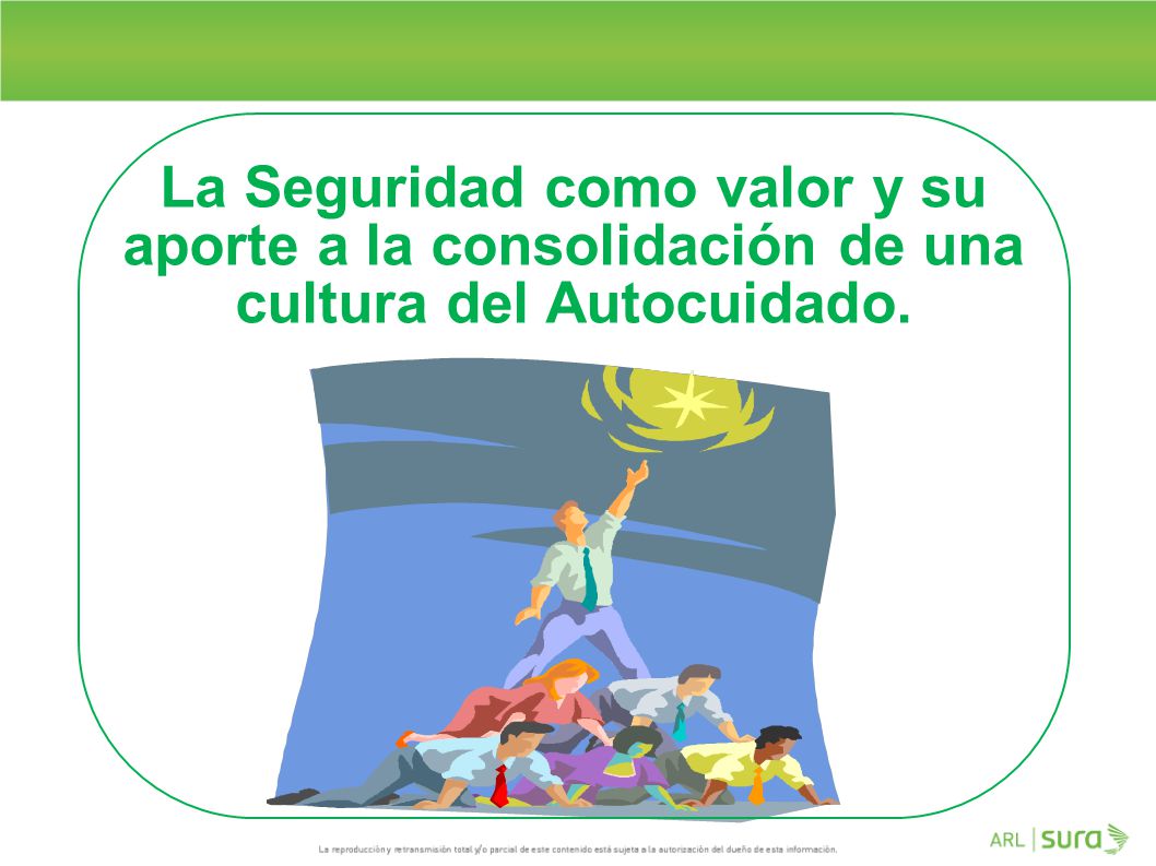 La Seguridad como valor y su aporte a la consolidación de una cultura del Autocuidado.