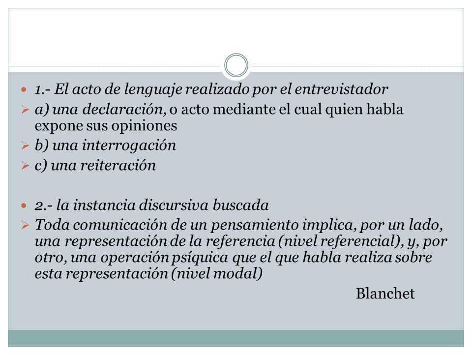 1.- El acto de lenguaje realizado por el entrevistador