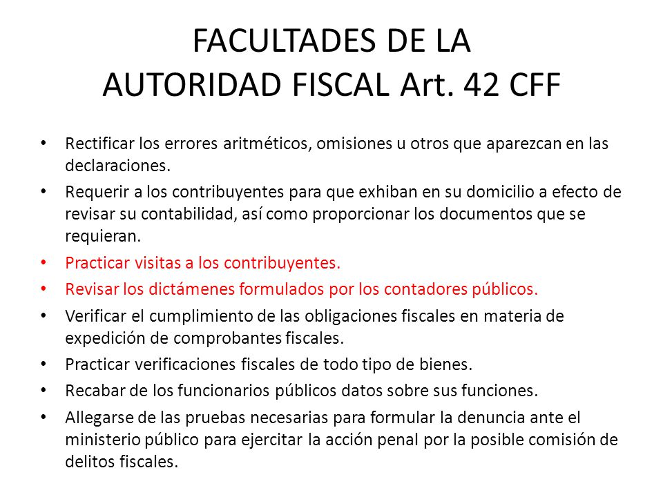 FACULTADES DE LA AUTORIDAD FISCAL Art. 42 CFF