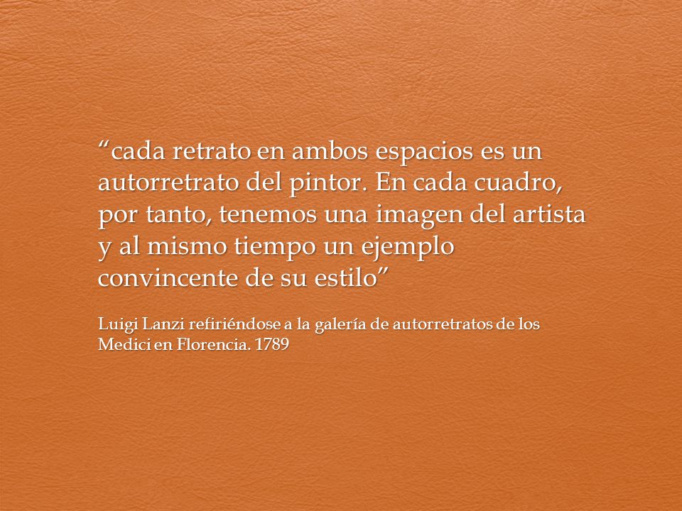 cada retrato en ambos espacios es un autorretrato del pintor