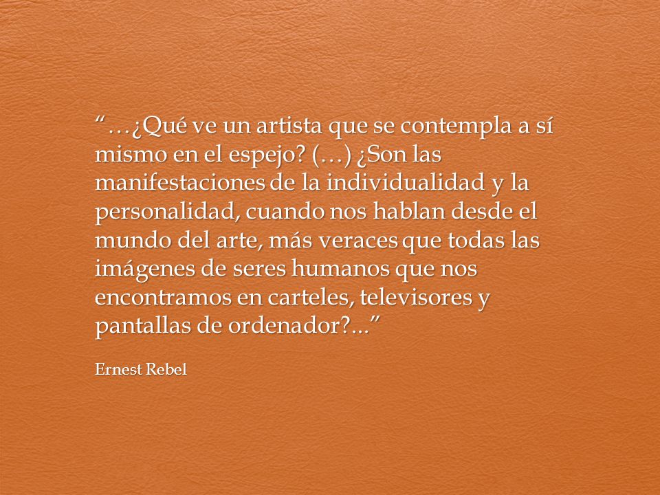 …¿Qué ve un artista que se contempla a sí mismo en el espejo