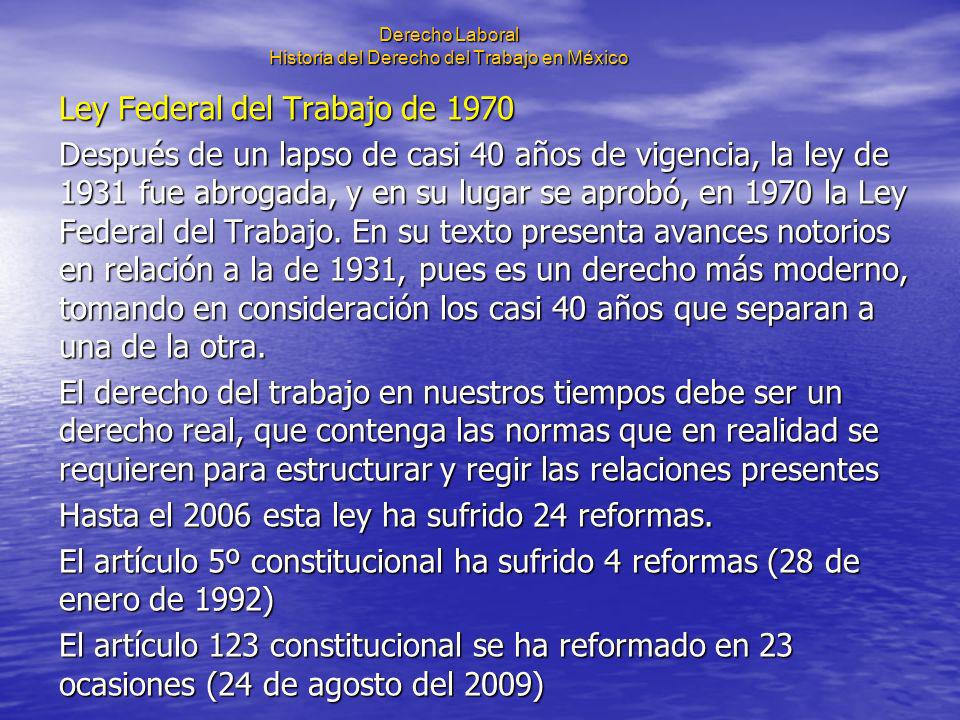 Derecho Laboral Historia del Derecho del Trabajo en México