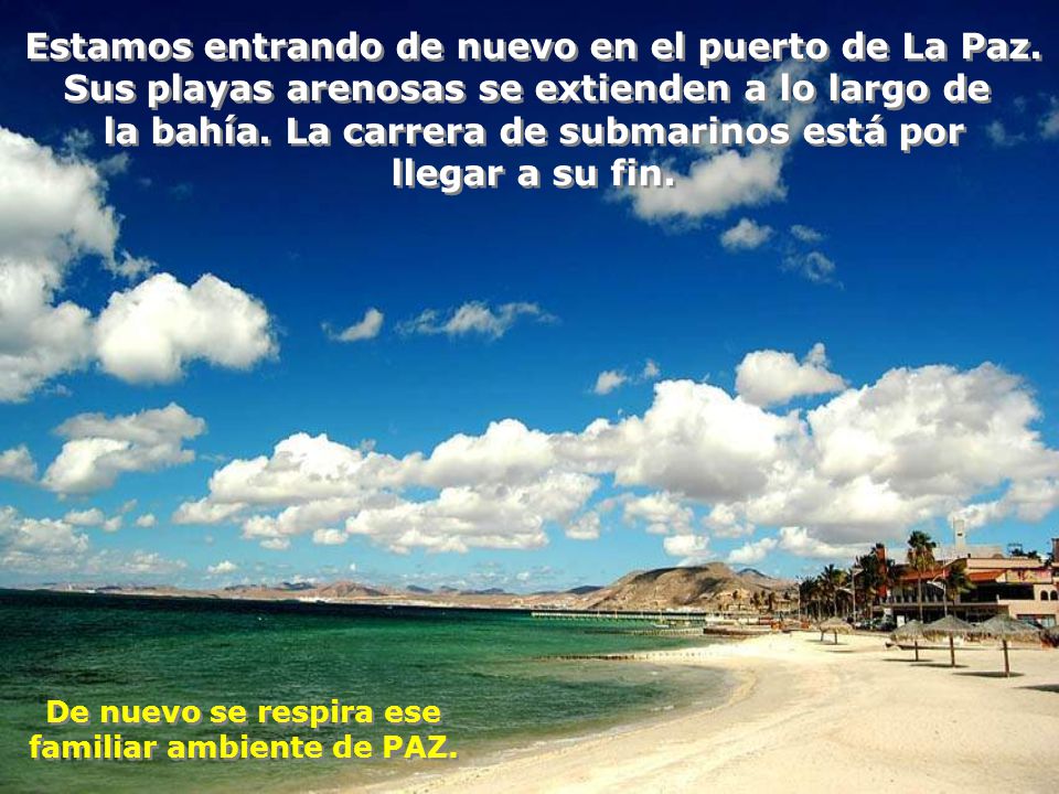Estamos entrando de nuevo en el puerto de La Paz.