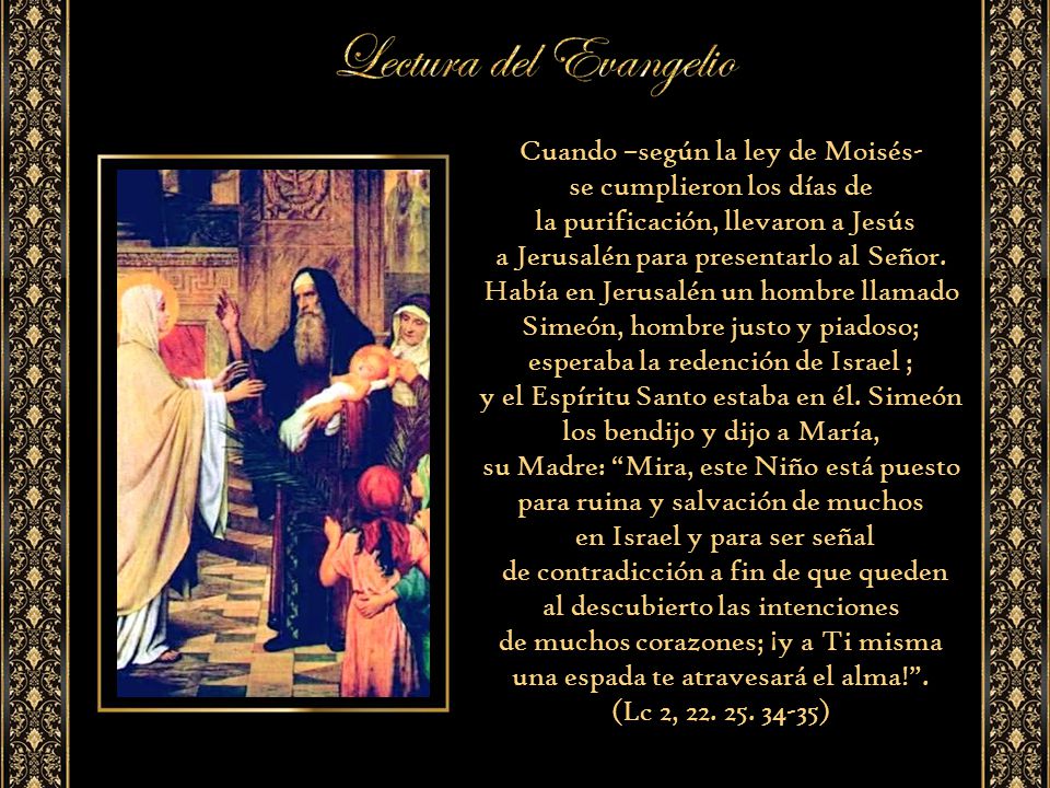 Cuando –según la ley de Moisés- se cumplieron los días de