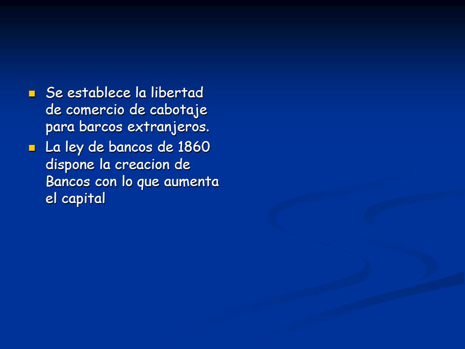 Se establece la libertad de comercio de cabotaje para barcos extranjeros.