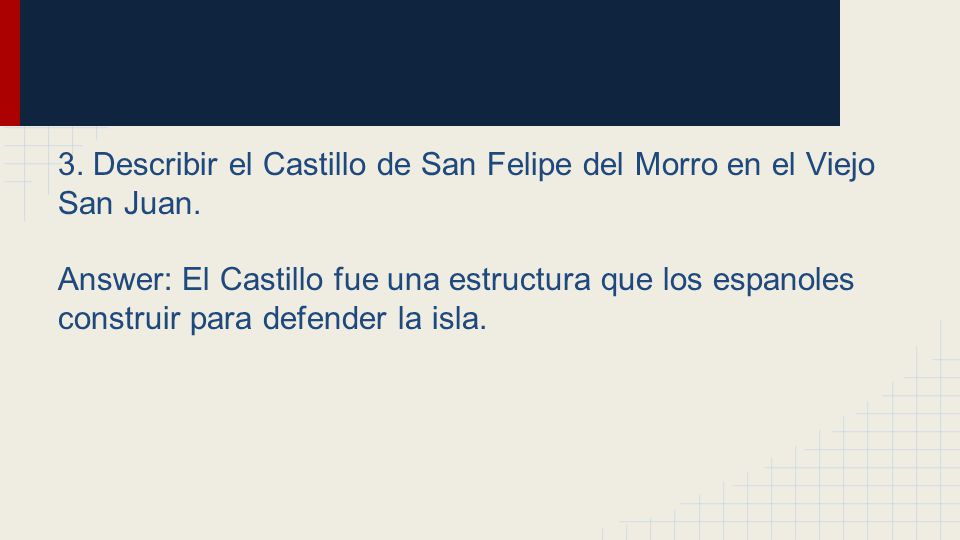 3. Describir el Castillo de San Felipe del Morro en el Viejo San Juan.