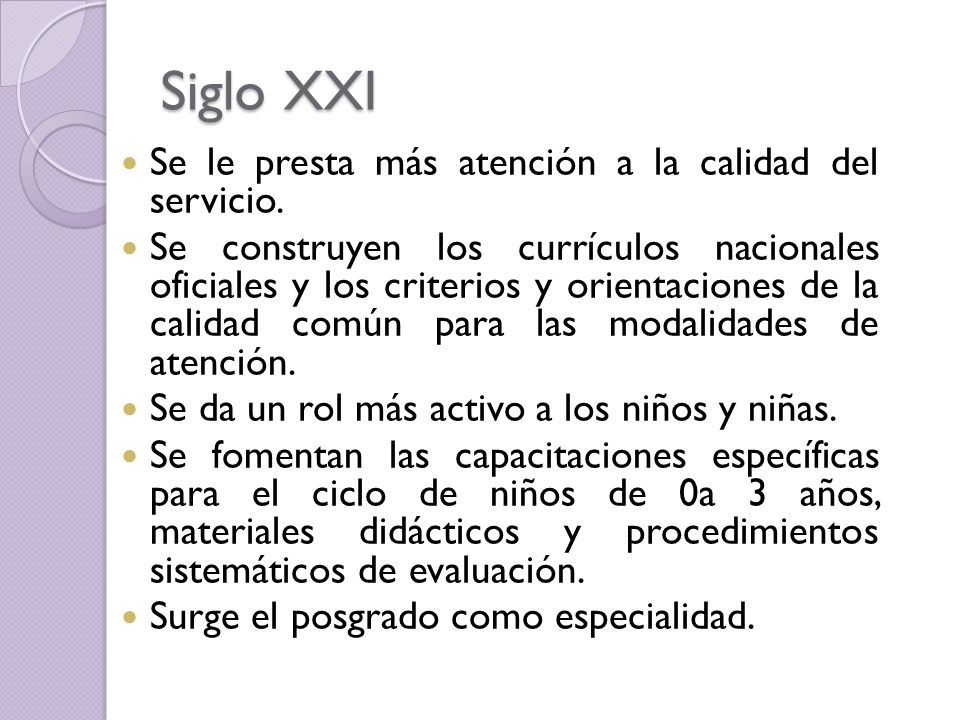 Siglo XXI Se le presta más atención a la calidad del servicio.
