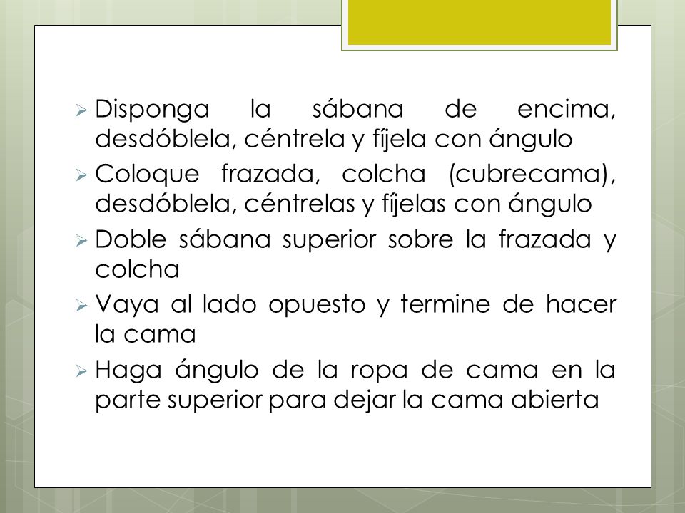 Disponga la sábana de encima, desdóblela, céntrela y fíjela con ángulo