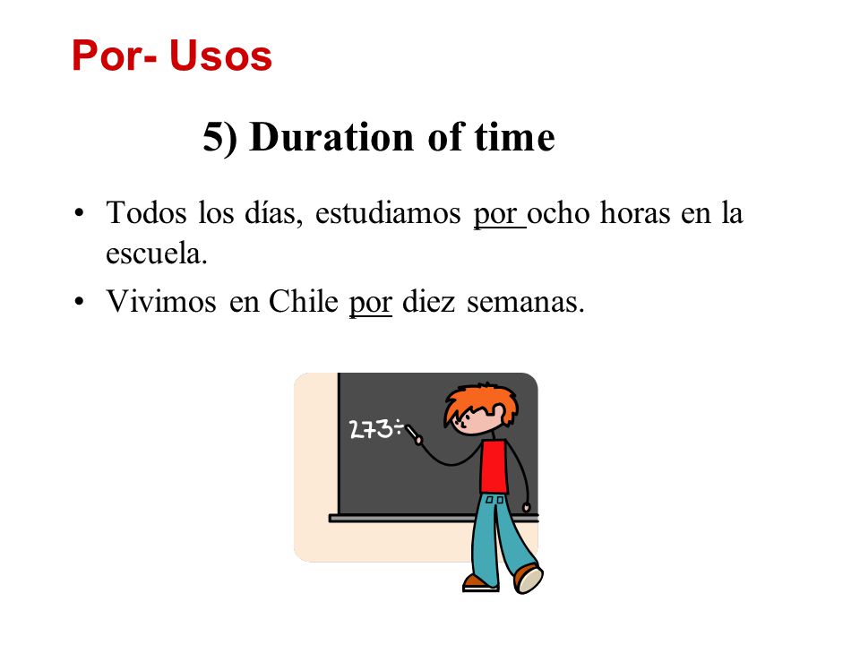Por- Usos 5) Duration of time