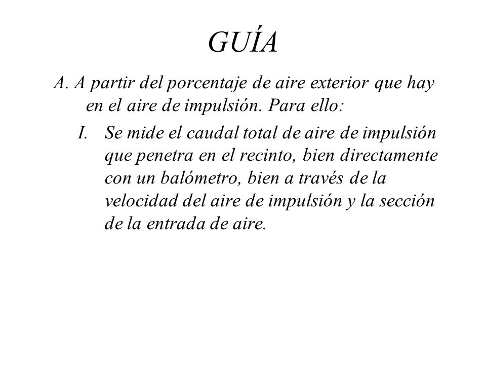 GUÍA A. A partir del porcentaje de aire exterior que hay en el aire de impulsión. Para ello: