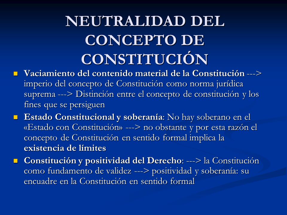 NEUTRALIDAD DEL CONCEPTO DE CONSTITUCIÓN
