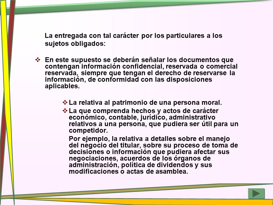 La entregada con tal carácter por los particulares a los sujetos obligados: