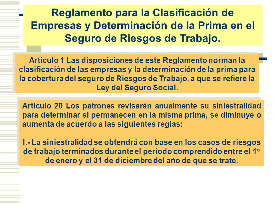 Reglamento para la Clasificación de Empresas y Determinación de la Prima en el Seguro de Riesgos de Trabajo.