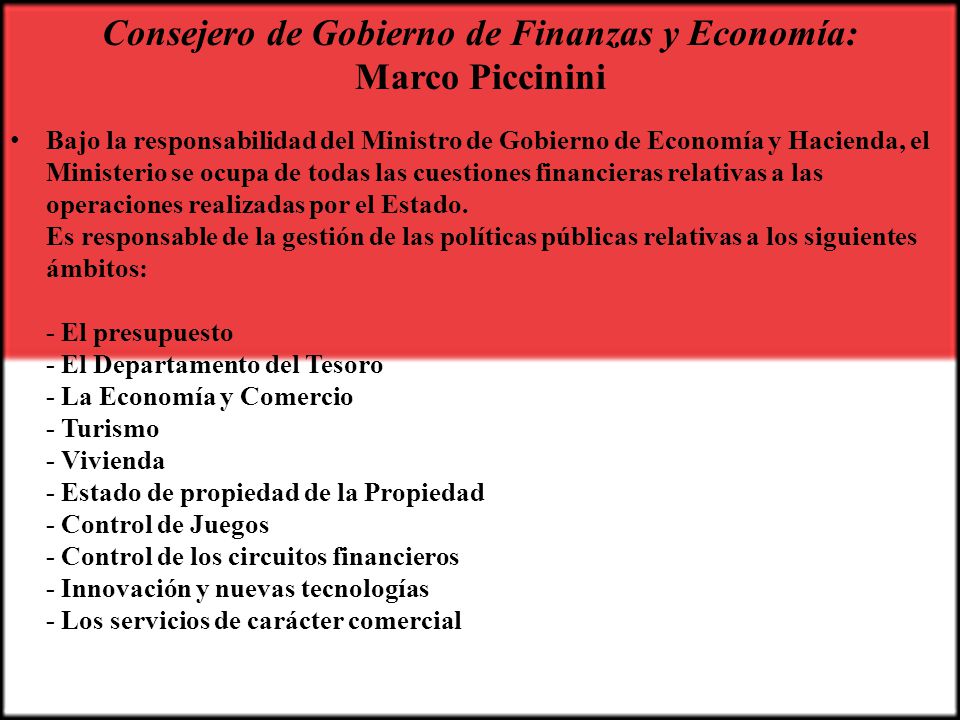 Consejero de Gobierno de Finanzas y Economía: Marco Piccinini