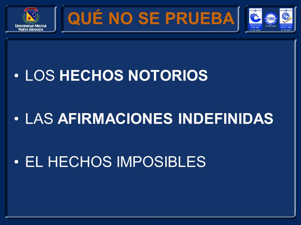 QUÉ NO SE PRUEBA LOS HECHOS NOTORIOS LAS AFIRMACIONES INDEFINIDAS