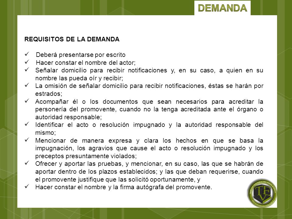 demanda REQUISITOS DE LA DEMANDA Deberá presentarse por escrito