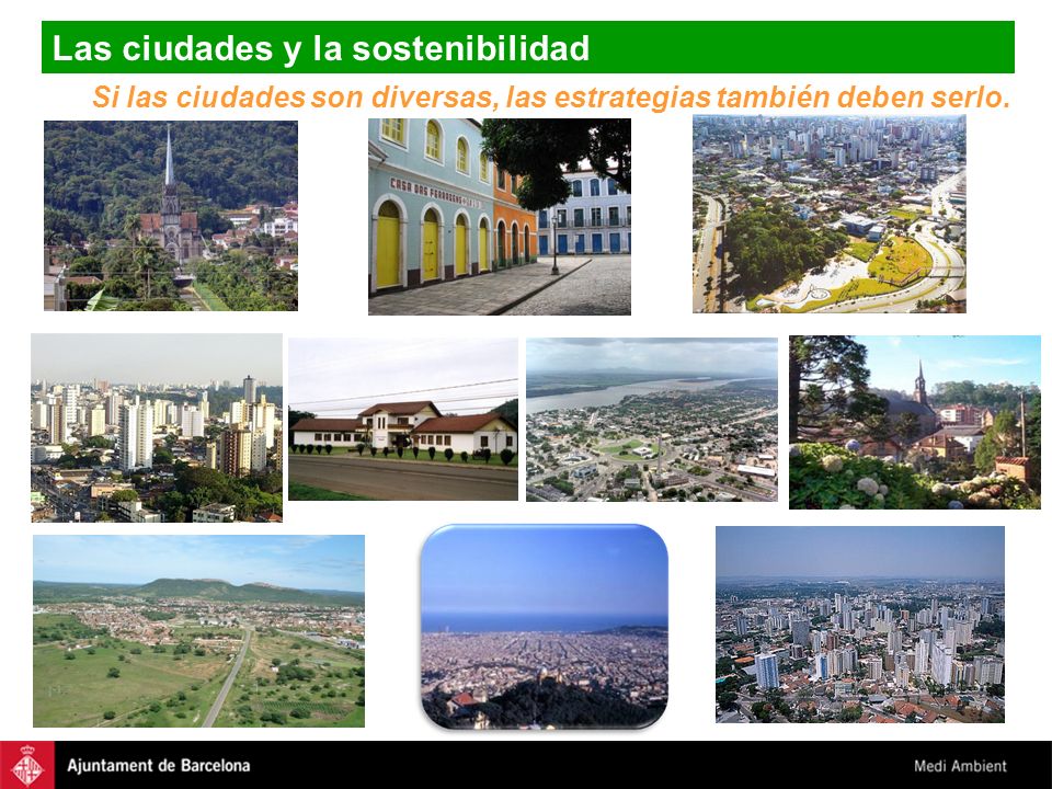 Si las ciudades son diversas, las estrategias también deben serlo.