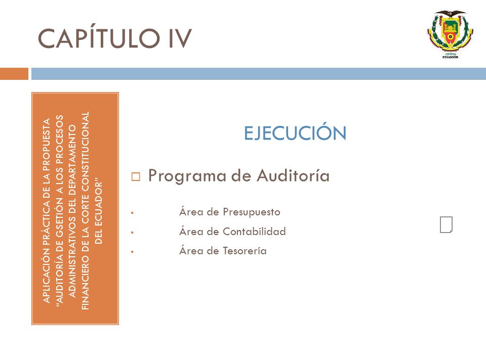 CAPÍTULO IV EJECUCIÓN Programa de Auditoría Área de Presupuesto