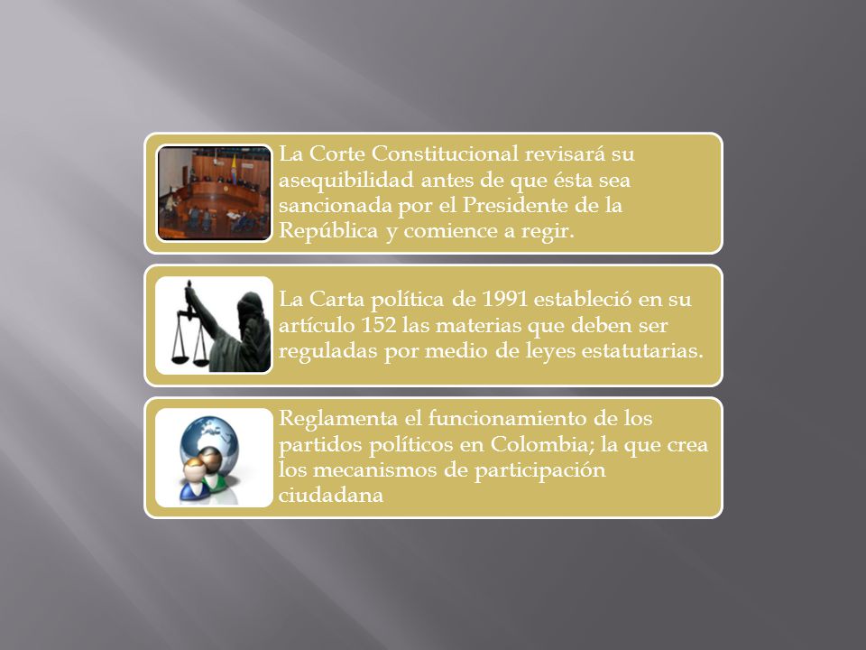 La Corte Constitucional revisará su asequibilidad antes de que ésta sea sancionada por el Presidente de la República y comience a regir.
