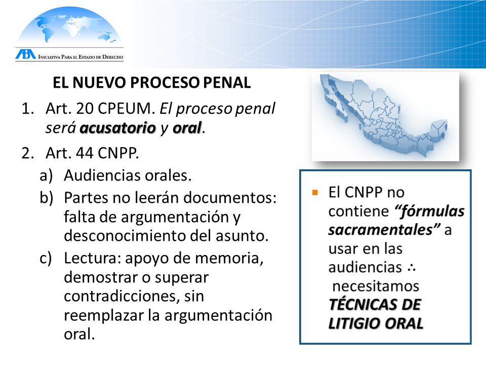Art. 20 CPEUM. El proceso penal será acusatorio y oral. Art. 44 CNPP.