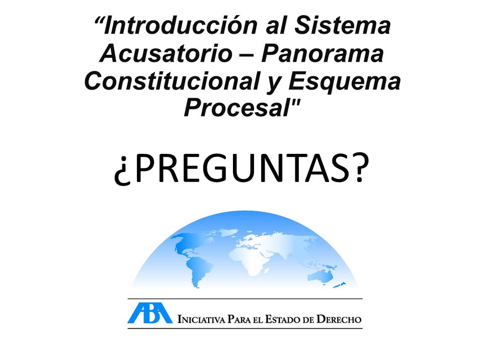 Introducción al Sistema Acusatorio – Panorama Constitucional y Esquema Procesal