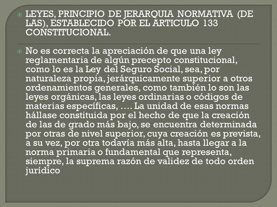 LEYES, PRINCIPIO DE JERARQUIA NORMATIVA (DE LAS), ESTABLECIDO POR EL ARTICULO 133 CONSTITUCIONAL.