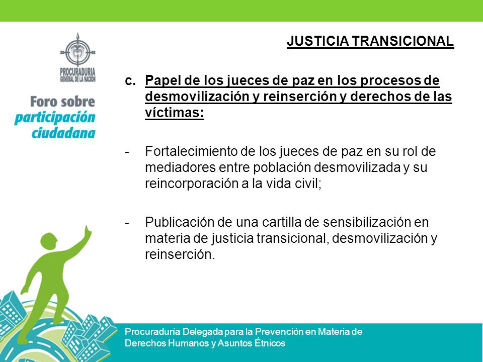 Papel de los jueces de paz en los procesos de desmovilización y reinserción y derechos de las víctimas: