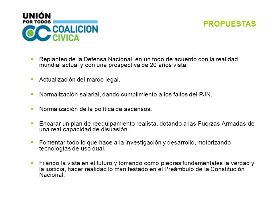 PROPUESTAS Replanteo de la Defensa Nacional, en un todo de acuerdo con la realidad mundial actual y con una prospectiva de 20 años vista.