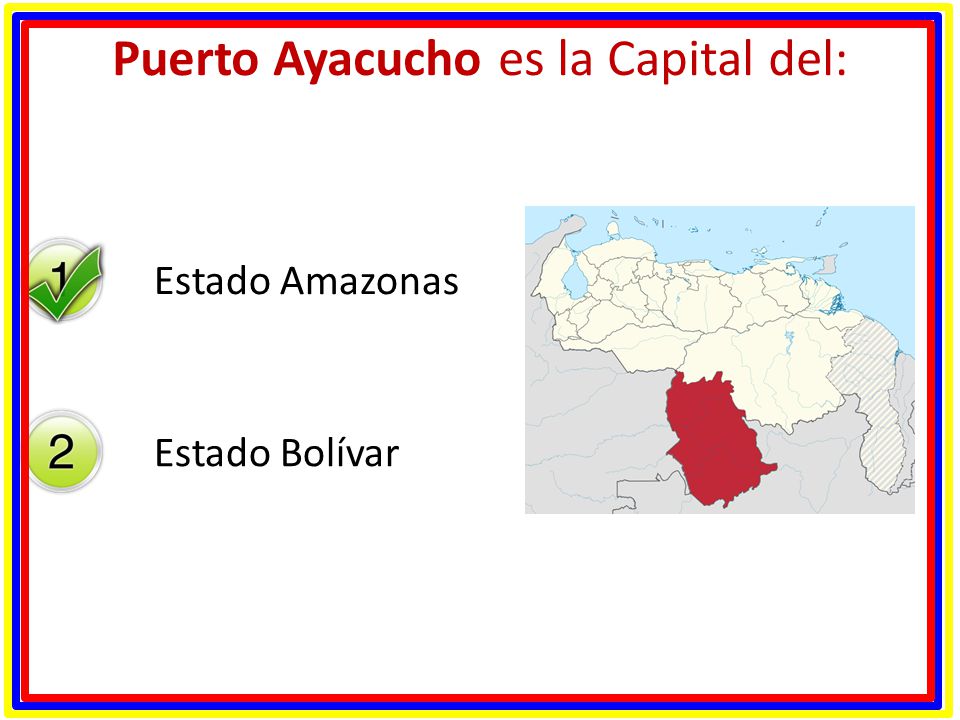 Puerto Ayacucho es la Capital del: