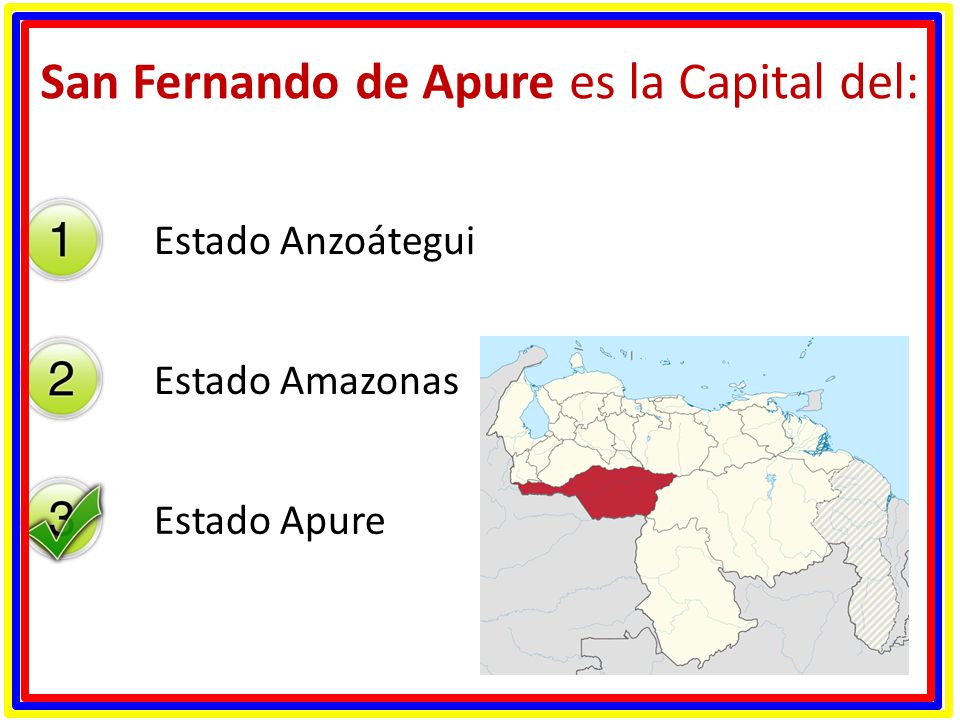San Fernando de Apure es la Capital del: