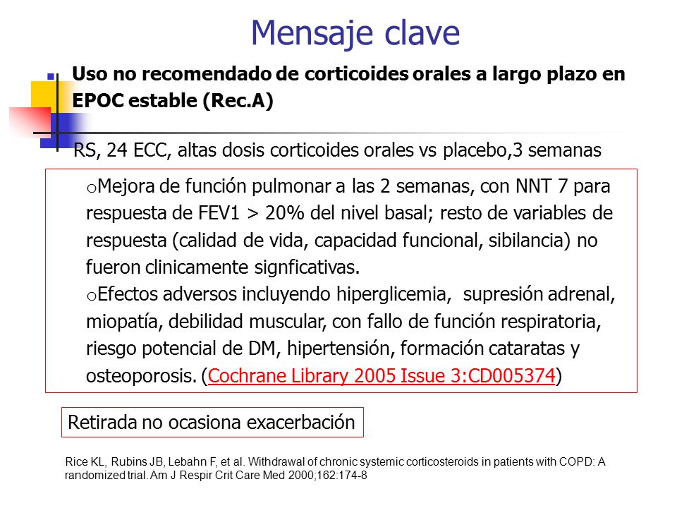 Mensaje clave Uso no recomendado de corticoides orales a largo plazo en EPOC estable (Rec.A)