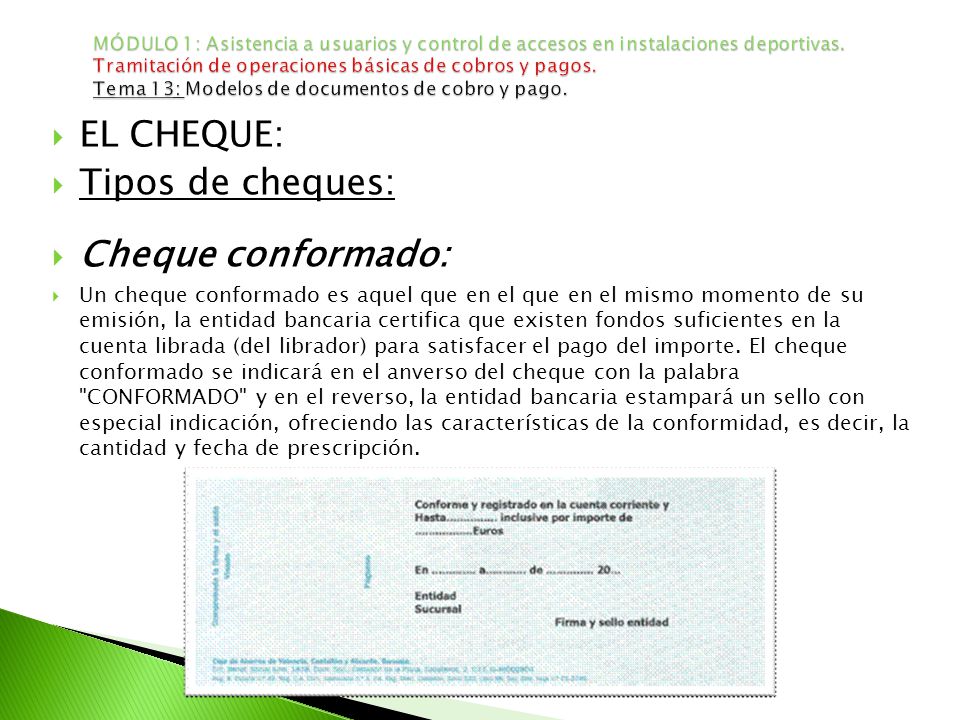 EL CHEQUE: Tipos de cheques: Cheque conformado: