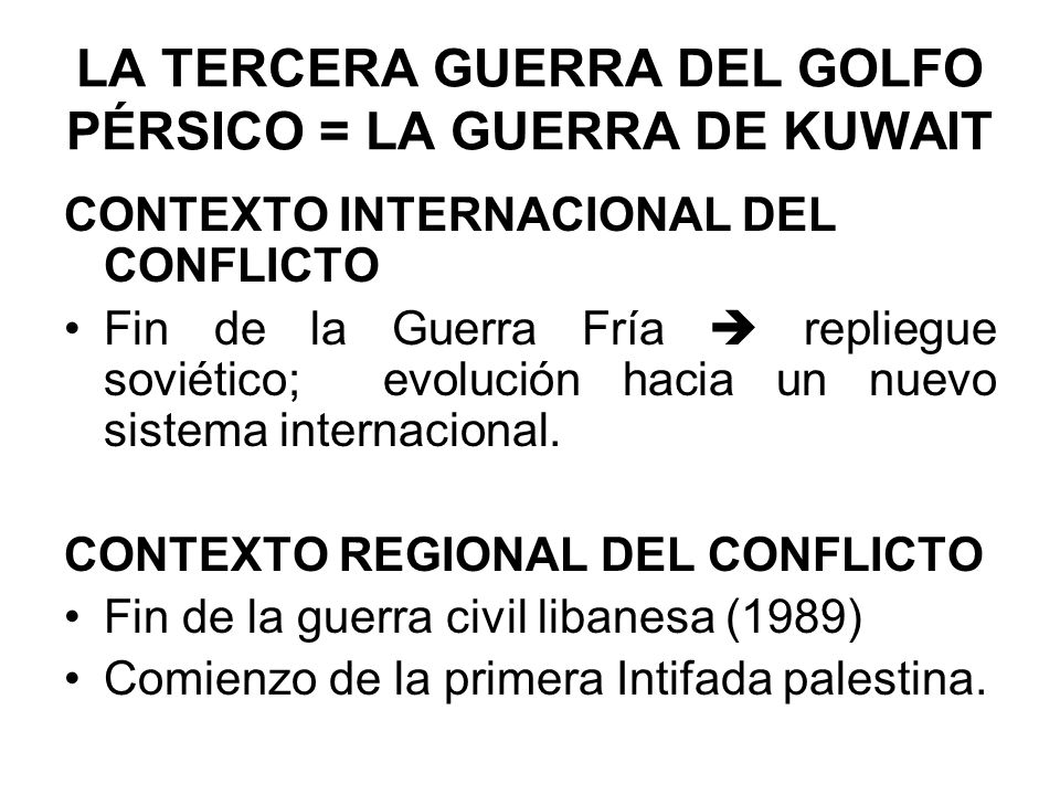 LA TERCERA GUERRA DEL GOLFO PÉRSICO = LA GUERRA DE KUWAIT